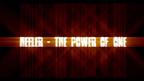 ムービー『Heeler - The Power Of One』