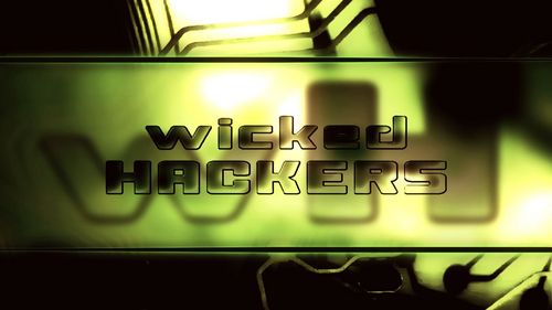 ムービー『wicked Hackers』