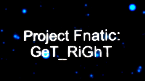 ムービー『Project Fnatic: GeT_RiGhT』