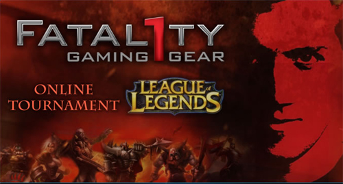 Fatal1ty Gaming Gear League of Legends Online Tournament