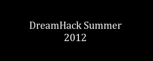 ムービー『DreamHack Summer 2012 FRAGMOVIE』