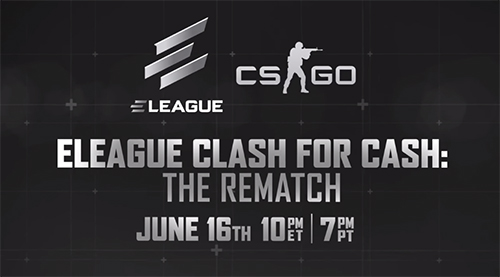 The ELEAGUE Clash For Cash: The Rematch