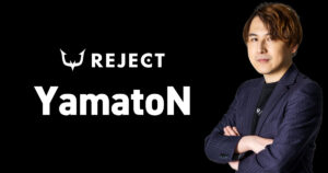ストリーマー「YamatoN」氏『REJECT』チーム運営部部長 就任インタビュー「チームの垣根を越えてeスポーツシーンの産業化を目指す」