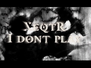 ムービー『XeqtR : I Dont Play』