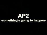 ムービー『AP2 -something's going to happen-』