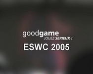 ムービー『goodgame ESWC 2005』