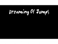 ムービー『Dreaming Of Jumps』