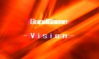 ムービー『GoodGame - Vision』