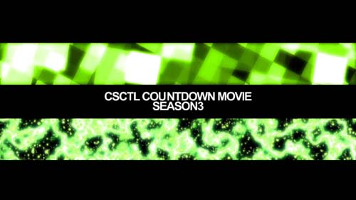 ムービー『CSCTL Countdown Movie Season3』