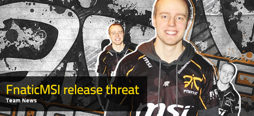 FnaticMSI release threat