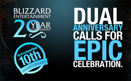 STEELSERIES & BLIZZARD ANNIVERSARY CELEBRATION