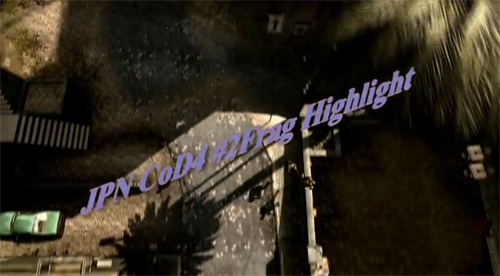 ムービー『JapanPlayersNight CallofDuty4 #2 Fraghighlight by carrera4s』