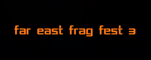 ムービー『far east frag fest3』 