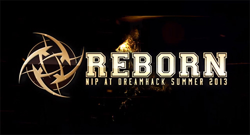 ムービー『CS:GO - NiP at DreamHack Summer 2013: Reborn』