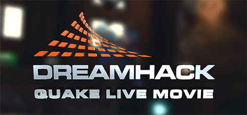 ムービー『DREAMHACK WINTER 2013 - Quake Live movie』