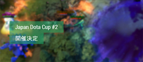 Japan Dota Cup #2