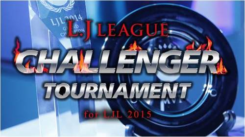 LJ LEAGUE CHALLENGERTOURNAMENT for LJL 2015