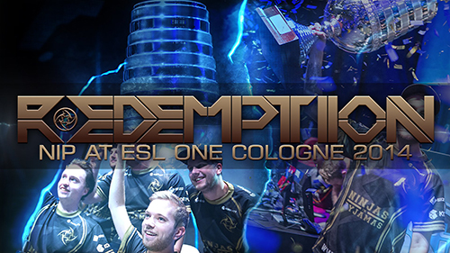 ムービー『CS:GO - "REDEMPTION" NiP at ESL One Cologne 2014』