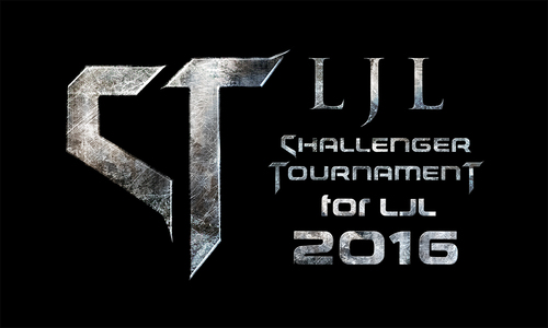 LJ LEAGUE CHALLENGER TOURNAMENT for LJL2016 SEASON1