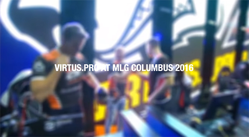 ムービー『Virtus Pro at MLG Columbus 2016』