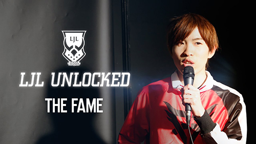 LJL UNLOCKED : THE FAME